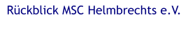Rückblick MSC Helmbrechts e.V.